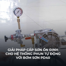 Giải pháp cấp sơn ổn định cho hệ thống phun tự động với bơm sơn PD40: Loại bỏ rung giật và ngắt dòng