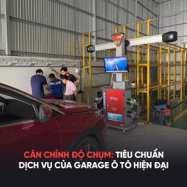 Cân chỉnh độ chụm: Tiêu chuẩn dịch vụ của Garage ô tô hiện đại