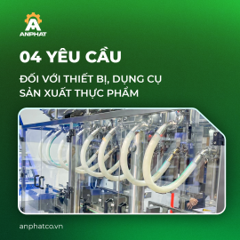 4 yêu cầu đối với thiết bị, dụng cụ sản xuất thực phẩm
