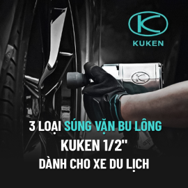 3 loại súng vặn bu lông Kuken 1/2