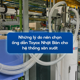 Những lý do nên chọn ống dẫn Toyox Nhật Bản cho hệ thống sản xuất
