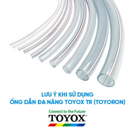 Lưu ý khi sử dụng ống dẫn đa năng Toyox TR (TOYORON)