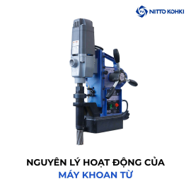 Máy khoan từ và nguyên lý hoạt động của máy khoan từ