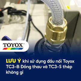 Lưu ý khi sử dụng đầu nối Toyox TC3-B đồng thau và TC3-S thép không gỉ