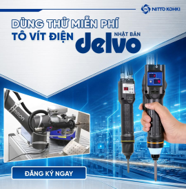 Chương trình trải nghiệm miễn phí tô vít điện Nitto Kohki Delvo cho nhà máy - Số lượng giới hạn