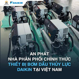 An Phát - Nhà phân phối chính thức thiết bị bơm dầu thủy lực Daikin tại Việt Nam